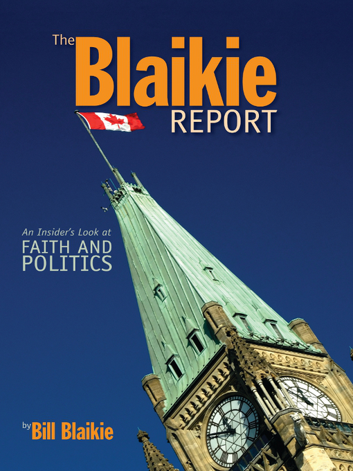 Title details for The Blaikie Report by Bill Blaikie - Available